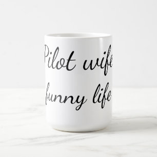 Pilot life funny life mug