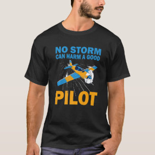 Pilot No Storm Can Harm Aviation Clothes & Airplan T-Shirt