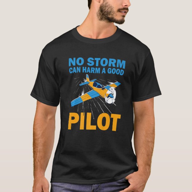 Pilot No Storm Can Harm Aviation Clothes & Airplan T-Shirt (Front)