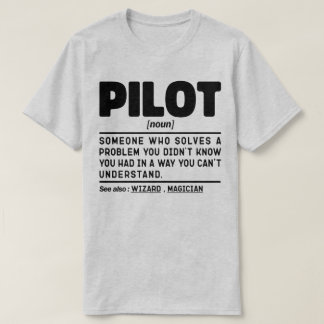 Pilot Noun Flying Instructor Aviation Crew Funny T-Shirt