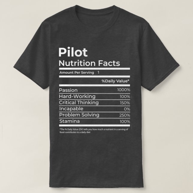 Pilot Nutrition Facts Funny Gift Job  T-Shirt (Design Front)