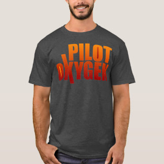 Pilot Oxygen 1  T-Shirt