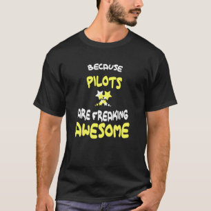 Pilots Are Freaking Awesome For Pilot Sweat T-Shirt