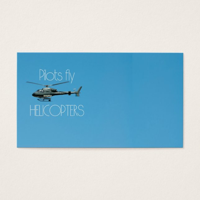 Pilots fly helicopters (Front)