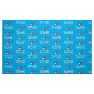 Pilots fly helicopters fabric