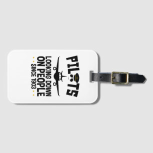 Pilots Looking Down on People since 1903 Luggage Tag
