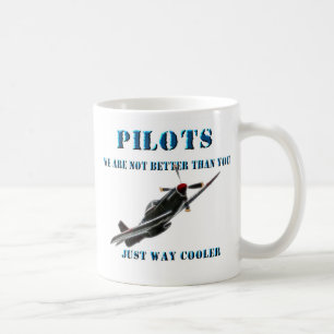 Pilots - We're not better than you Coffee Mug