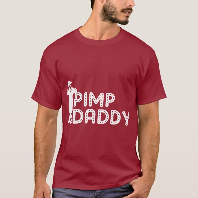 Pimp Daddy T-Shirt (Front)