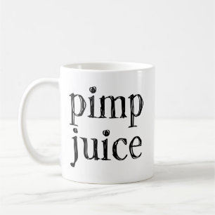 Pimp Juice Funny Humour Urban Pimpin Black Text Coffee Mug