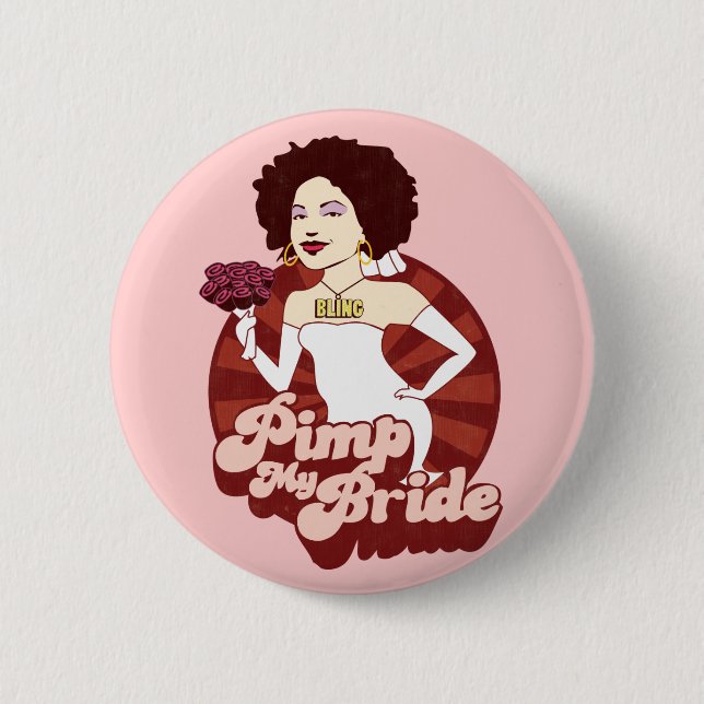 Pimp My Bride 6 Cm Round Badge (Front)