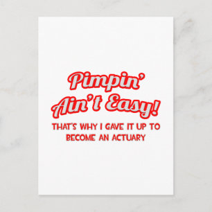 Pimpin' Ain't Easy ... Actuary Postcard