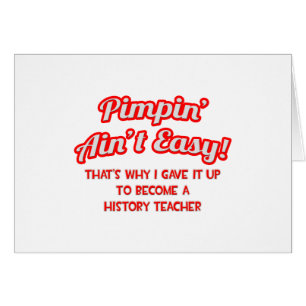 Pimpin' Ain't Easy .. History Teacher