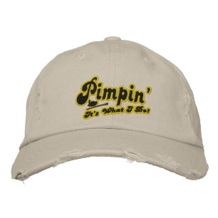 Pimpin' Embroidered Hat