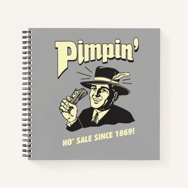Pimpin' Ho Sale Since 1869! Notebook (Front)
