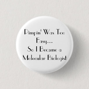 Pimpin' Is easy 3 Cm Round Badge