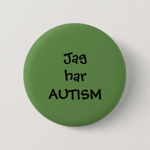 Pin "I have Autism"