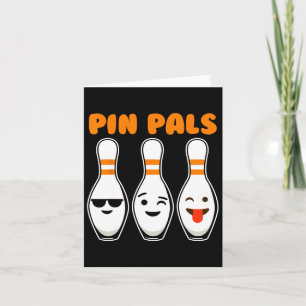 Pin Pals Cute Funny Bowling Card