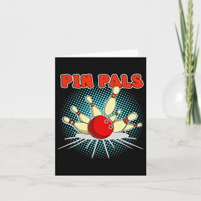 Pin Pals For Bowlers Funny Bowling 2  Card (Front)