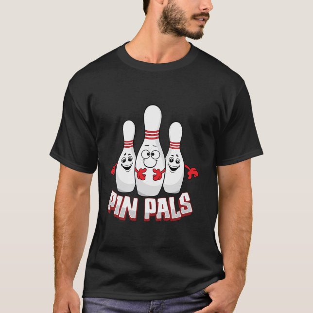 Pin Pals Funny Bowlers Bowling Player Team Mens Wo T-Shirt (Front)