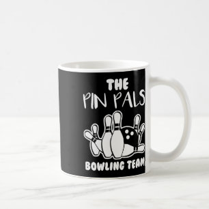 Pin Pals Team Bowling  Coffee Mug