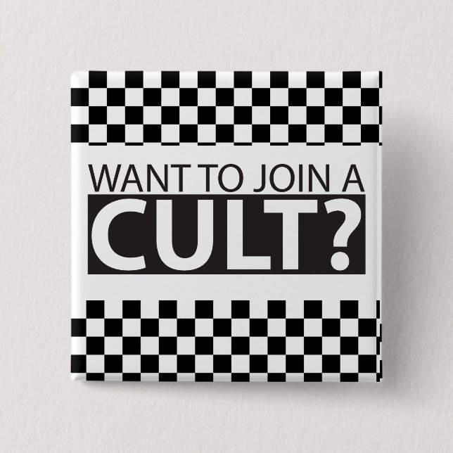 Pin Want To Join A Cult? (Front)