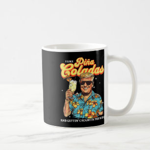 Pina Coladas Donald Trump Summer Vacation Hawaii B Coffee Mug