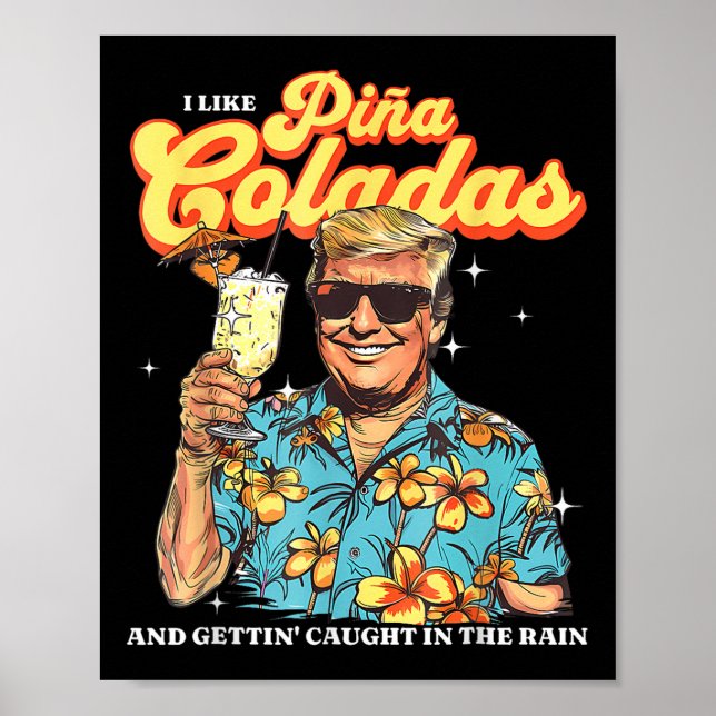 Pina Coladas Donald Trump Summer Vacation Hawaii B Poster (Front)