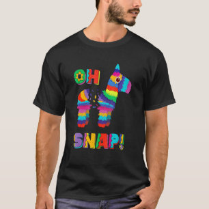 Pinata Oh Snap  Cinco De Mayo Mexican Party T-Shirt