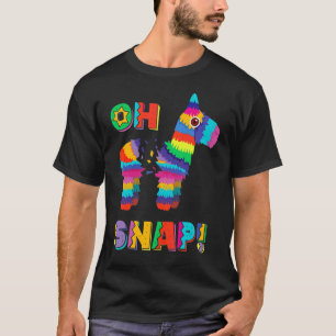 Pinata Oh Snap Cinco De Mayo Mexican Party Tee