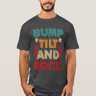 Pinball Bumpilt And Rock girl T-Shirt