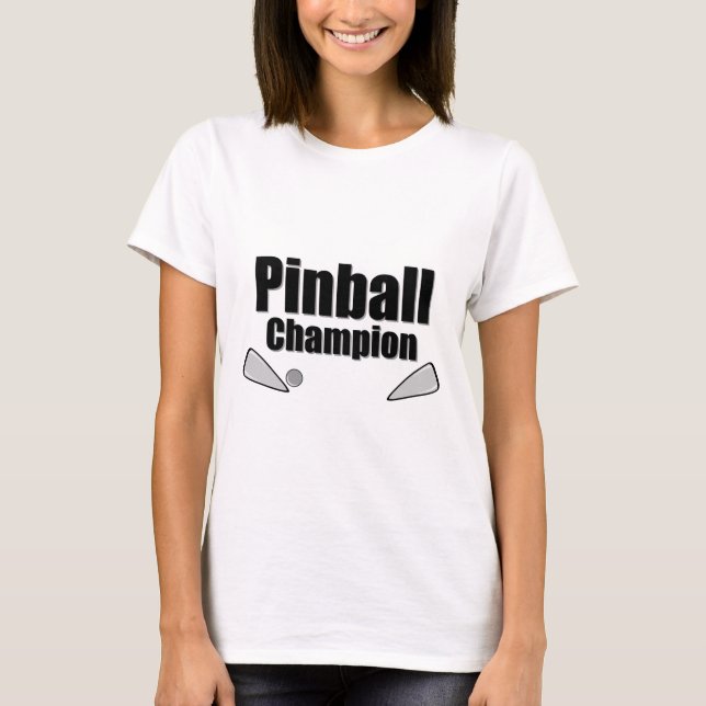 Pinball Champion T-Shirt (Front)