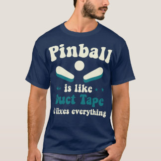 Pinball Fixes Everything Arcade Funny Game T-Shirt