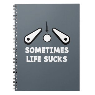 Pinball Life Sucks Notebook
