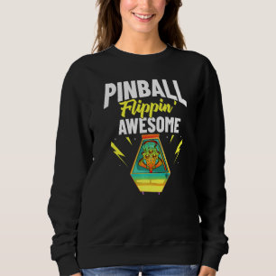Pinball Machine Game Virtual Player Sweatshirt