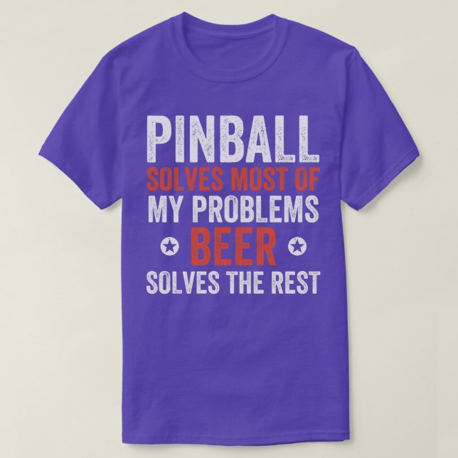 Pinball Solves Half of My Problems Machines Arcade T-Shirt (Design Front)