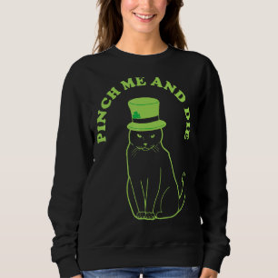 Pinch Me And Die Angry Irish Cat Funny St Patrick' Sweatshirt