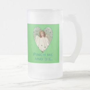 Pinch Me and Die Funny St. Patricks Day Design Frosted Glass Beer Mug