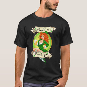 Pinch Me And I Ll Punch You Funny Irish St Patrick T-Shirt
