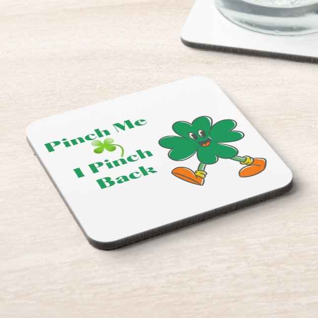 Pinch Me I Pinch Back with a Walking Shamrock  Coaster (Left Side)