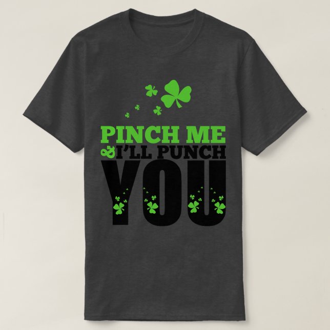 Pinch me i will punch you T-Shirt (Design Front)