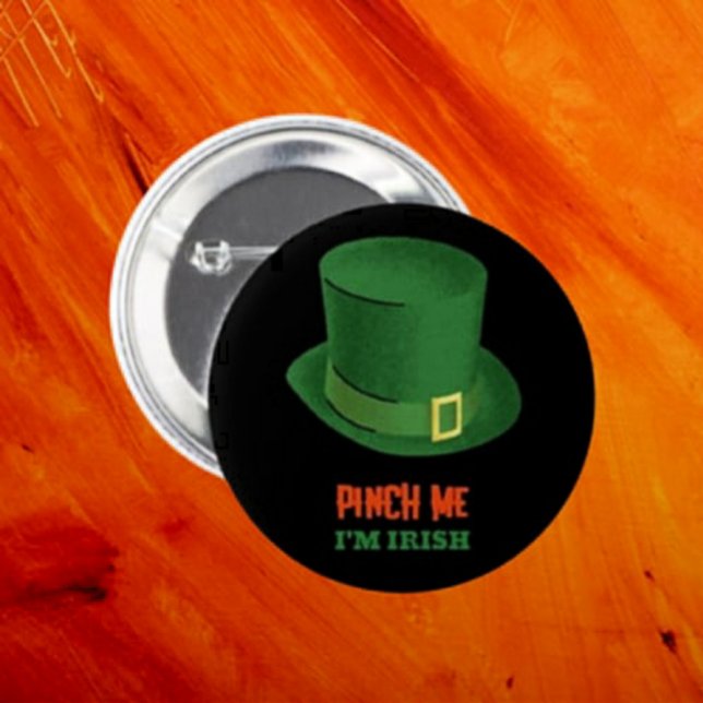 Pinch Me I'm Irish Button (Creator Uploaded)
