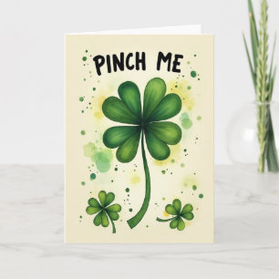 Pinch Me Lucky Clover Day Card