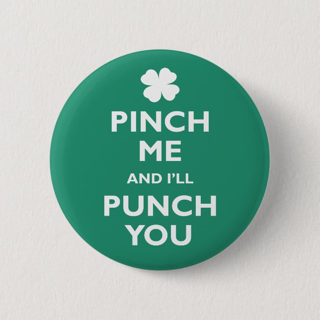 Pinch Me Punch You 6 Cm Round Badge (Front)