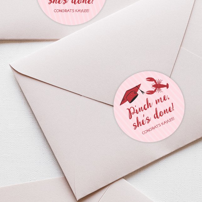 Pinch Me She's Done Crawfish & Cap Graduation Classic Round Sticker (Pinch Me She's Done Crawfish & Cap Graduation Classic Round Sticker)