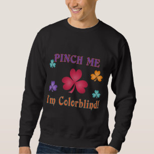 Pinch Me Sweatshirt