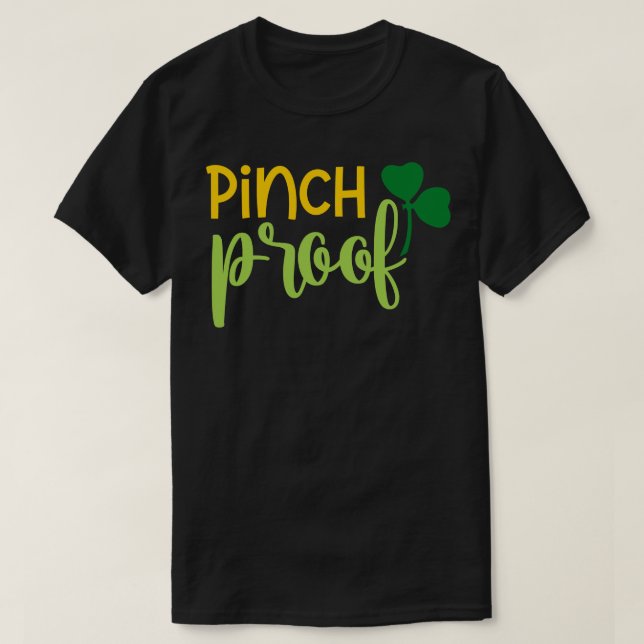 Pinch Proof 4 T-Shirt (Design Front)