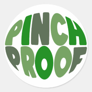 Pinch Proof 🍀💚 Classic Round Sticker