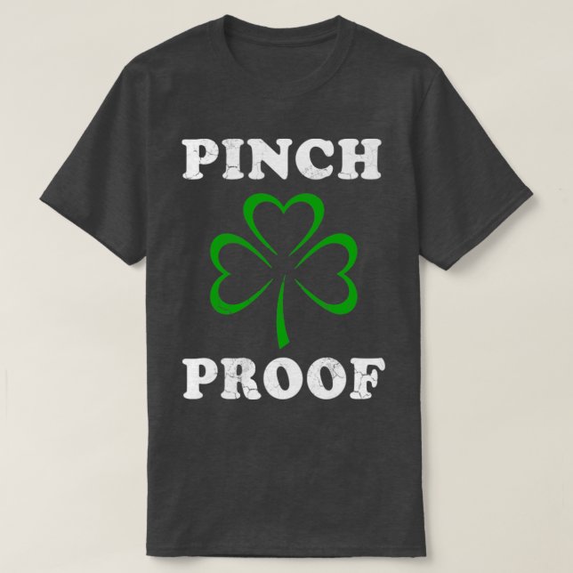 Pinch Proof St Patricks Day T-Shirt (Design Front)