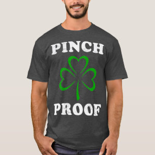 Pinch Proof St Patricks Day T-Shirt