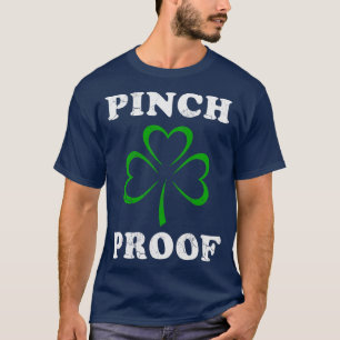 Pinch Proof St Patricks Day T-Shirt